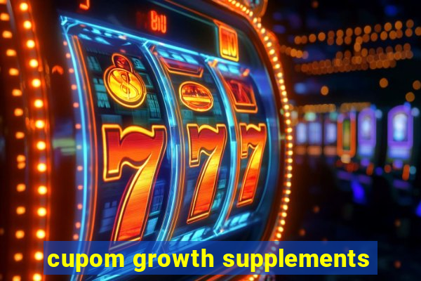 cupom growth supplements